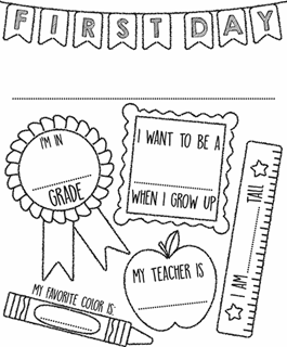 First Day of School Sign coloring page with prompts to fill out with kids including grade, what I want to be when I grow up, teacher, and favorite color. Also includes an apple, crayon, ruler, ribbon, first day banner, and frame