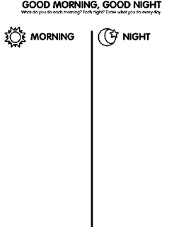 Two columns, one for morning, and one for night, where you can draw what you do each morning and each night
