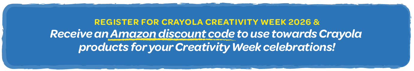Register for Crayola Creativity Week 2026 & You’ll Receive An Amazon Discount Code to Used When You Purchase Crayola Products for Your School and Home!
