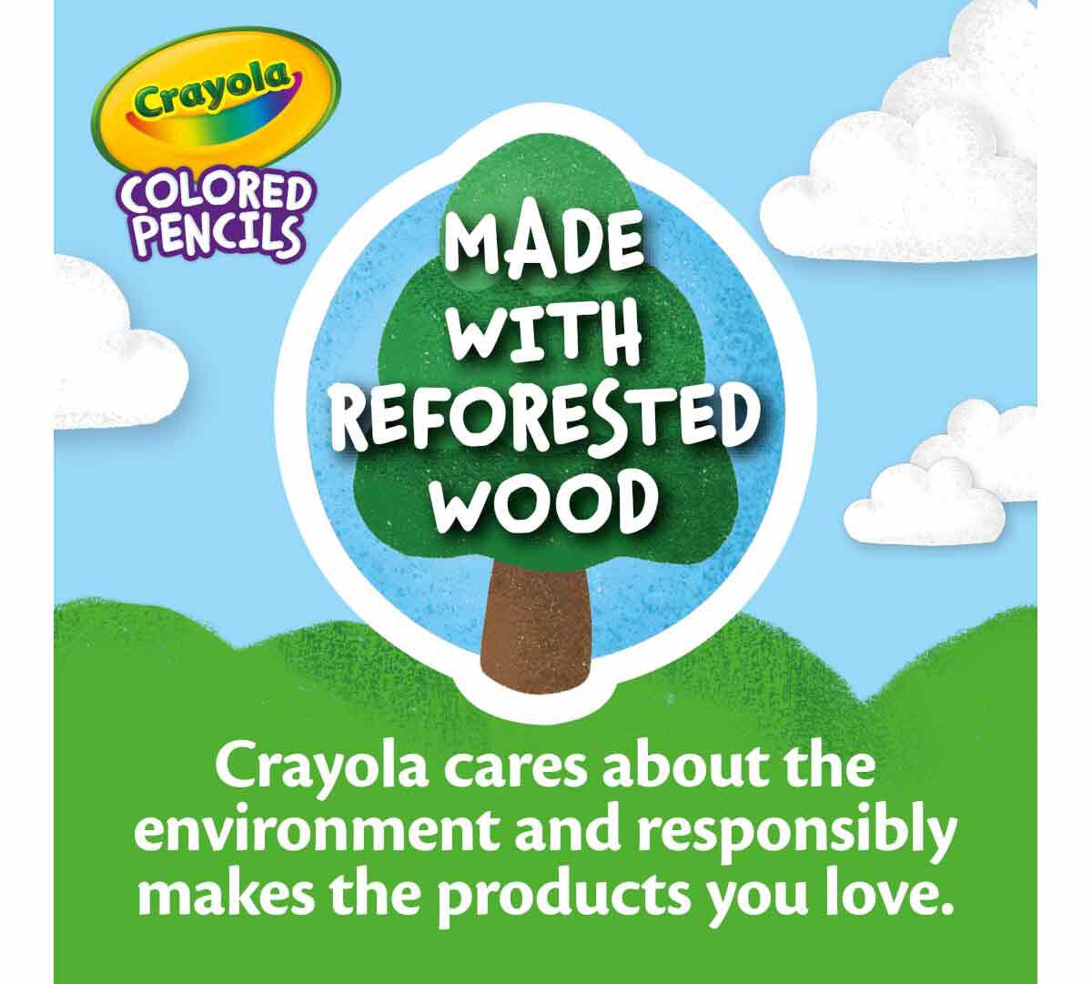 Colored Pencils long, 8 count. made with reforested wood. crayola cares about the environment & responsibly makes the products you love.